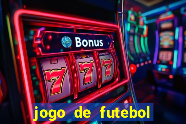 jogo de futebol com dinheiro infinito